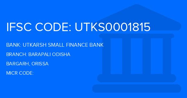 Utkarsh Small Finance Bank Barapali Odisha Branch IFSC Code