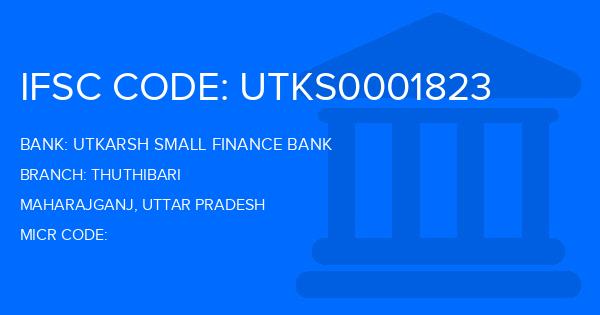 Utkarsh Small Finance Bank Thuthibari Branch IFSC Code