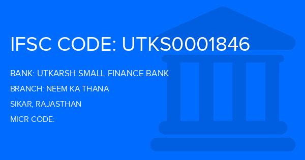 Utkarsh Small Finance Bank Neem Ka Thana Branch IFSC Code
