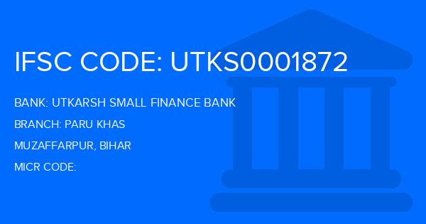 Utkarsh Small Finance Bank Paru Khas Branch IFSC Code