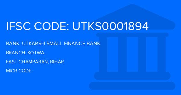 Utkarsh Small Finance Bank Kotwa Branch IFSC Code