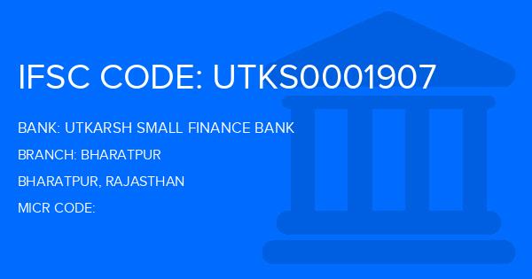Utkarsh Small Finance Bank Bharatpur Branch IFSC Code