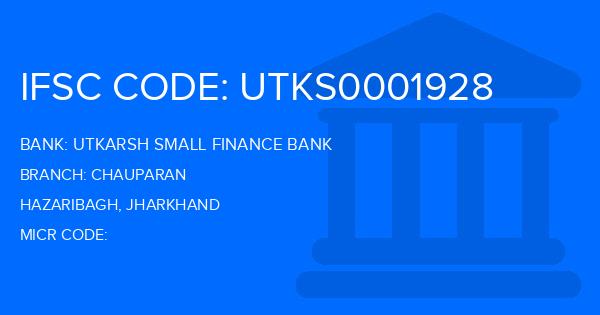 Utkarsh Small Finance Bank Chauparan Branch IFSC Code