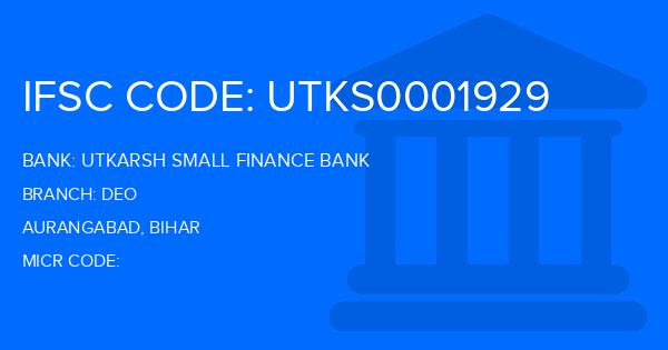 Utkarsh Small Finance Bank Deo Branch IFSC Code