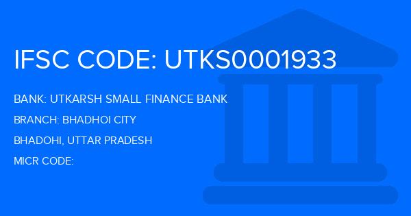 Utkarsh Small Finance Bank Bhadhoi City Branch IFSC Code