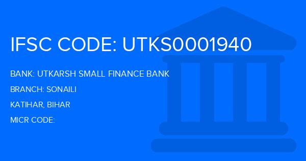 Utkarsh Small Finance Bank Sonaili Branch IFSC Code