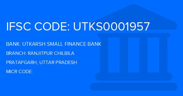 Utkarsh Small Finance Bank Ranjitpur Chilbila Branch IFSC Code