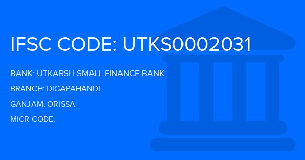 Utkarsh Small Finance Bank Digapahandi Branch IFSC Code