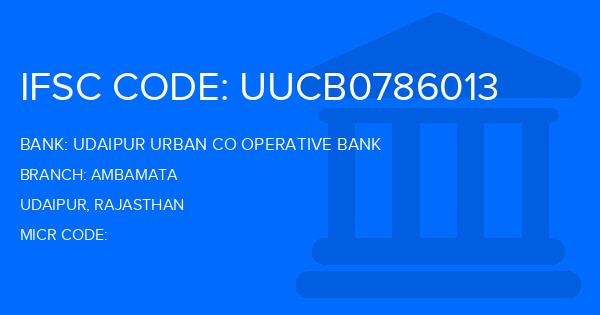 Udaipur Urban Co Operative Bank Ambamata Branch IFSC Code