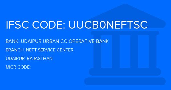 Udaipur Urban Co Operative Bank Neft Service Center Branch IFSC Code