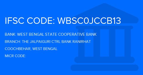 West Bengal State Cooperative Bank The Jalpaiguri Ctrl Bank Ranirhat Branch IFSC Code