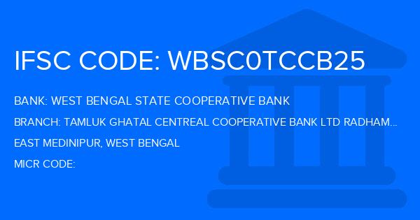 West Bengal State Cooperative Bank Tamluk Ghatal Centreal Cooperative Bank Ltd Radhamoni Bazar Branch IFSC Code