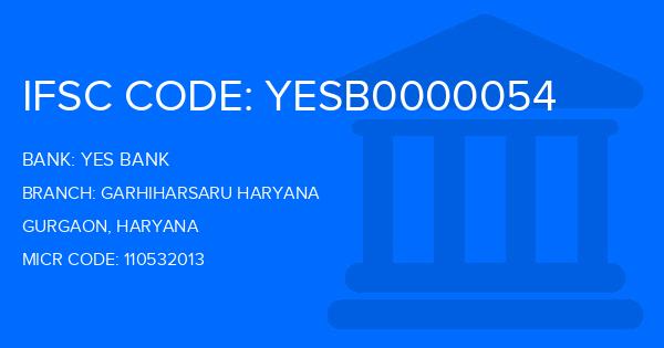 Yes Bank (YBL) Garhiharsaru Haryana Branch IFSC Code