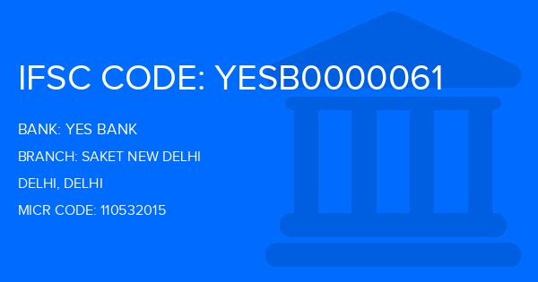 Yes Bank (YBL) Saket New Delhi Branch IFSC Code