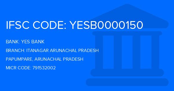 Yes Bank (YBL) Itanagar Arunachal Pradesh Branch IFSC Code
