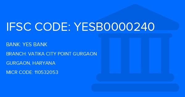Yes Bank (YBL) Vatika City Point Gurgaon Branch IFSC Code