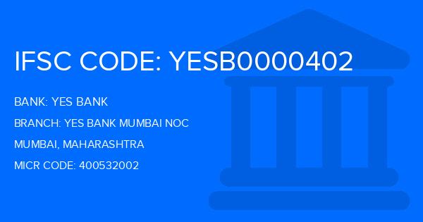 Yes Bank (YBL) Yes Bank Mumbai Noc Branch IFSC Code