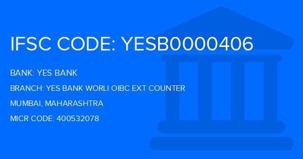 Yes Bank (YBL) Yes Bank Worli Oibc Ext Counter Branch IFSC Code