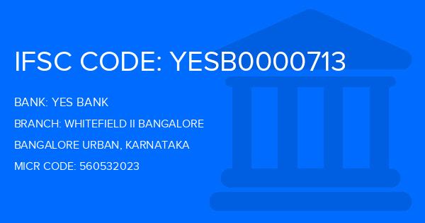 Yes Bank (YBL) Whitefield Ii Bangalore Branch IFSC Code