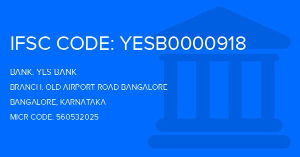 Yes Bank (YBL) Old Airport Road Bangalore Branch IFSC Code