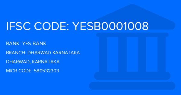 Yes Bank (YBL) Dharwad Karnataka Branch IFSC Code