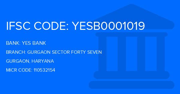 Yes Bank (YBL) Gurgaon Sector Forty Seven Branch IFSC Code