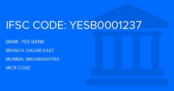 Yes Bank (YBL) Dadar East Branch IFSC Code