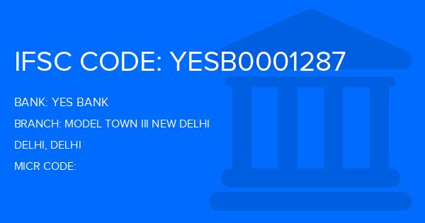 Yes Bank (YBL) Model Town Iii New Delhi Branch IFSC Code