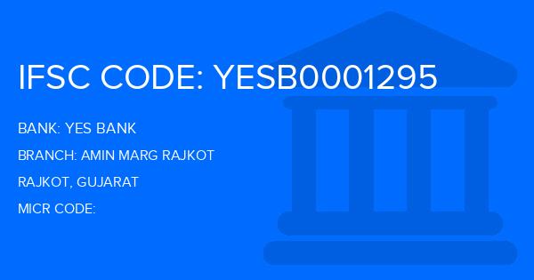 Yes Bank (YBL) Amin Marg Rajkot Branch IFSC Code