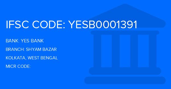 Yes Bank (YBL) Shyam Bazar Branch IFSC Code