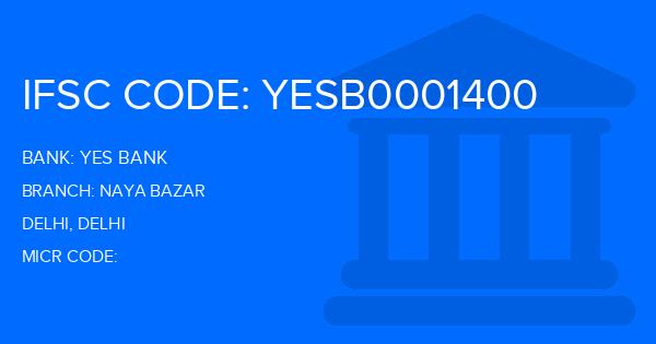 Yes Bank (YBL) Naya Bazar Branch IFSC Code