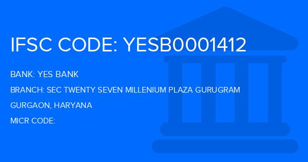 Yes Bank (YBL) Sec Twenty Seven Millenium Plaza Gurugram Branch IFSC Code