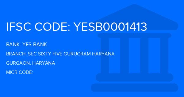 Yes Bank (YBL) Sec Sixty Five Gurugram Haryana Branch IFSC Code