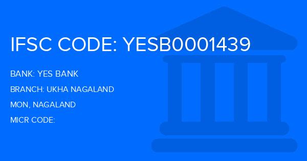 Yes Bank (YBL) Ukha Nagaland Branch IFSC Code