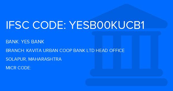 Yes Bank (YBL) Kavita Urban Coop Bank Ltd Head Office Branch IFSC Code
