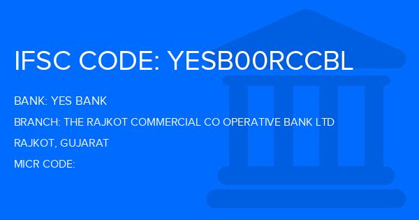 Yes Bank (YBL) The Rajkot Commercial Co Operative Bank Ltd Branch IFSC Code