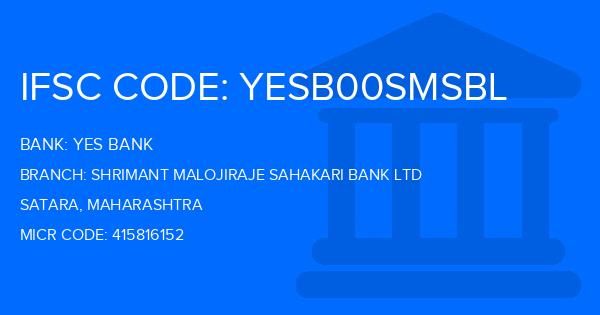 Yes Bank (YBL) Shrimant Malojiraje Sahakari Bank Ltd Branch IFSC Code