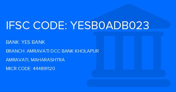 Yes Bank (YBL) Amravati Dcc Bank Kholapur Branch IFSC Code