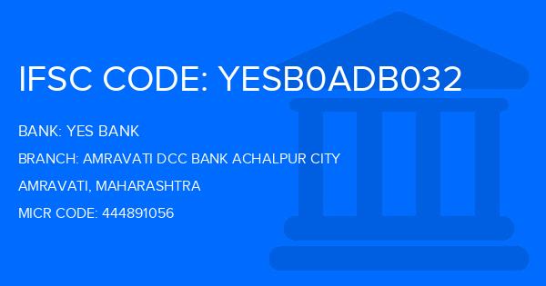 Yes Bank (YBL) Amravati Dcc Bank Achalpur City Branch IFSC Code