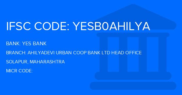 Yes Bank (YBL) Ahilyadevi Urban Coop Bank Ltd Head Office Branch IFSC Code