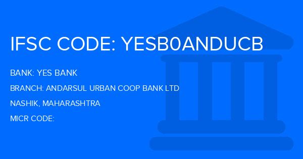 Yes Bank (YBL) Andarsul Urban Coop Bank Ltd Branch IFSC Code