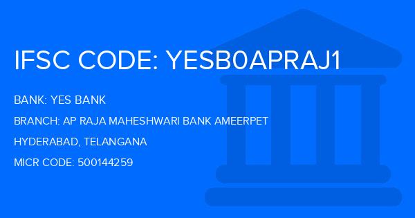 Yes Bank (YBL) Ap Raja Maheshwari Bank Ameerpet Branch IFSC Code