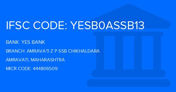 Yes Bank (YBL) Amravati Z P Ssb Chikhaldara Branch IFSC Code