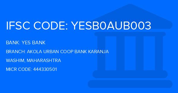 Yes Bank (YBL) Akola Urban Coop Bank Karanja Branch IFSC Code