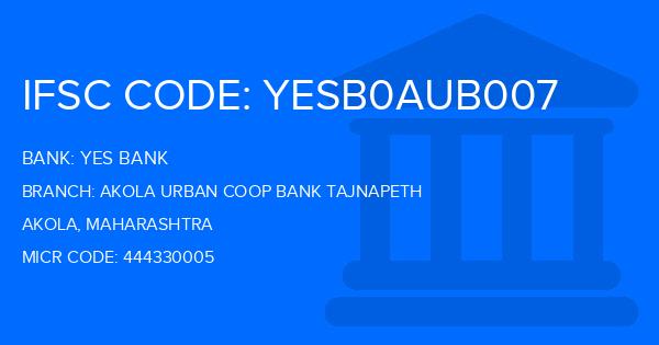 Yes Bank (YBL) Akola Urban Coop Bank Tajnapeth Branch IFSC Code
