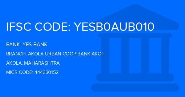 Yes Bank (YBL) Akola Urban Coop Bank Akot Branch IFSC Code