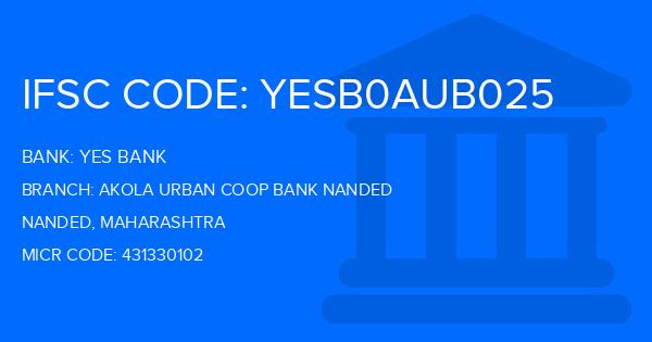 Yes Bank (YBL) Akola Urban Coop Bank Nanded Branch IFSC Code