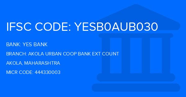 Yes Bank (YBL) Akola Urban Coop Bank Ext Count Branch IFSC Code