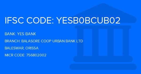Yes Bank (YBL) Balasore Coop Urban Bank Ltd Branch IFSC Code