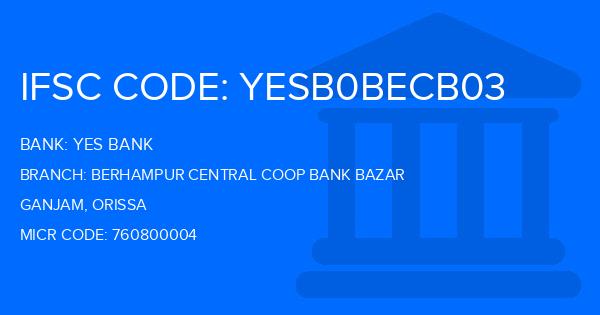 Yes Bank (YBL) Berhampur Central Coop Bank Bazar Branch IFSC Code